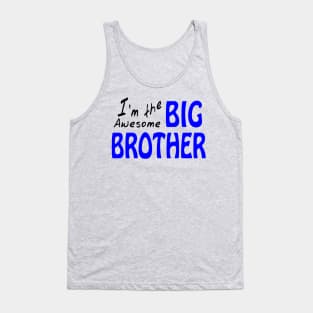 I'm The Awesome Big Brother Tank Top